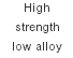 High strength low alloy